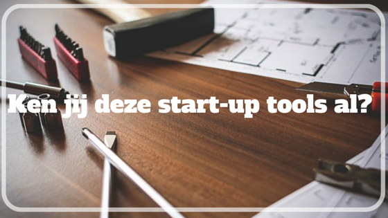 Ken jij deze start-up tools al?