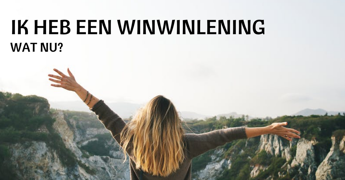Ik heb een winwinlening, wat nu?