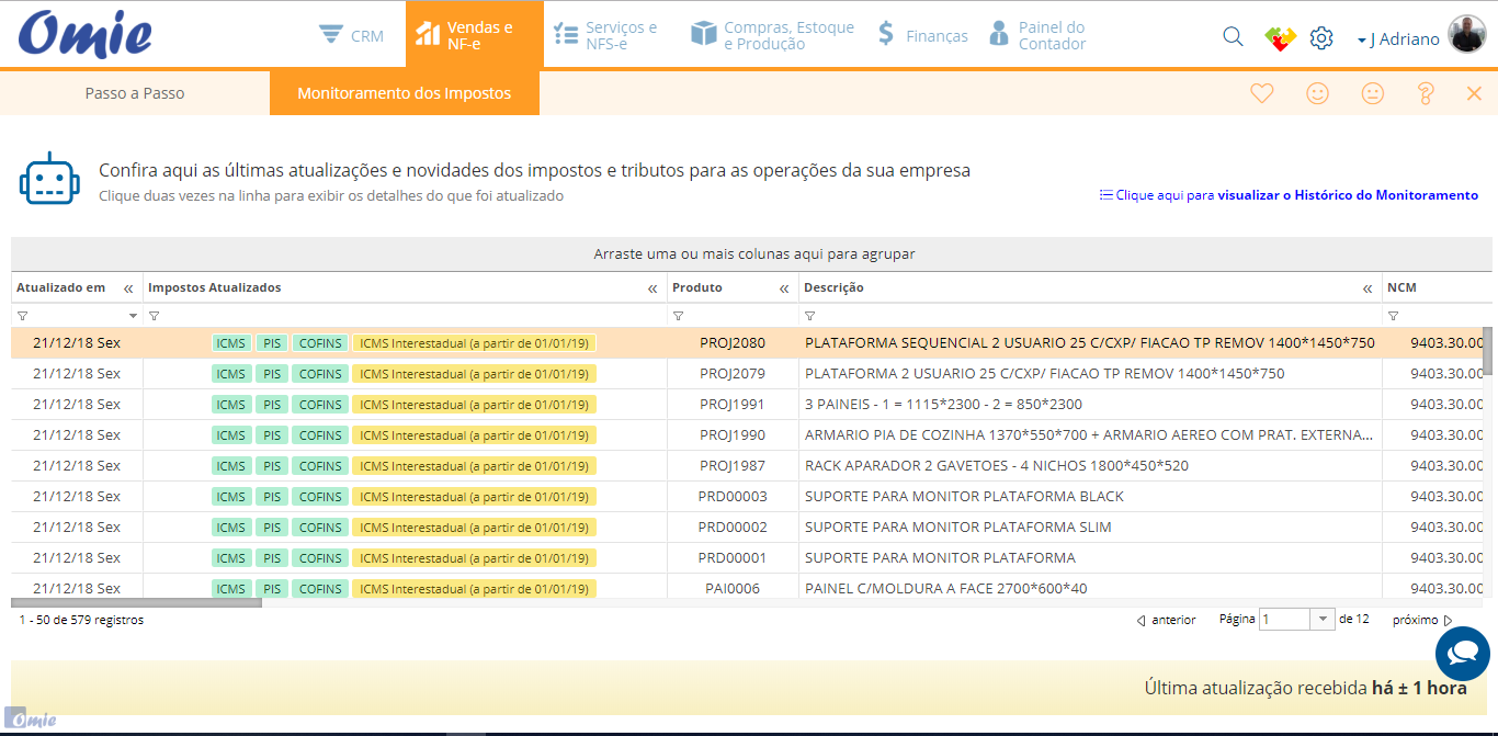 Serão monitoradas todas as alterações na legislação para garantir que a configuração fiscal correta seja considerada quando ela entrar em vigência.