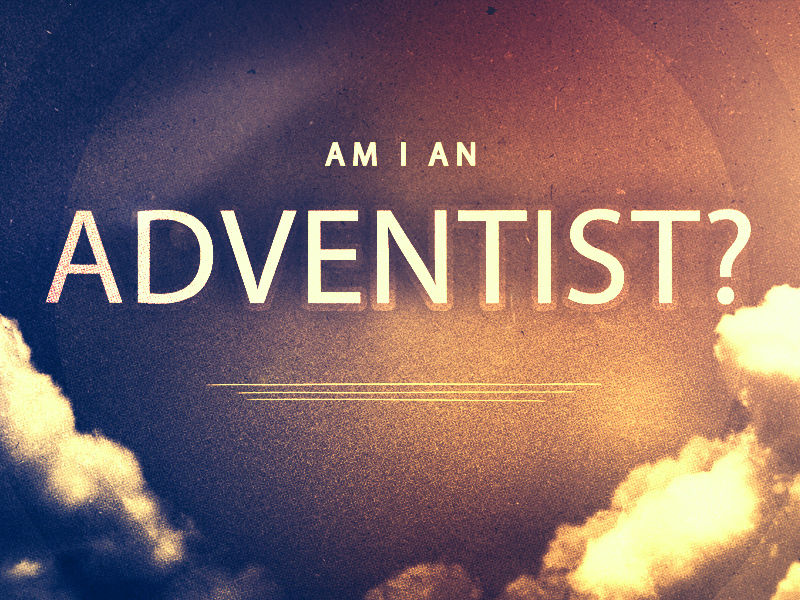 "Am I An Adventist?" Kent Rufo