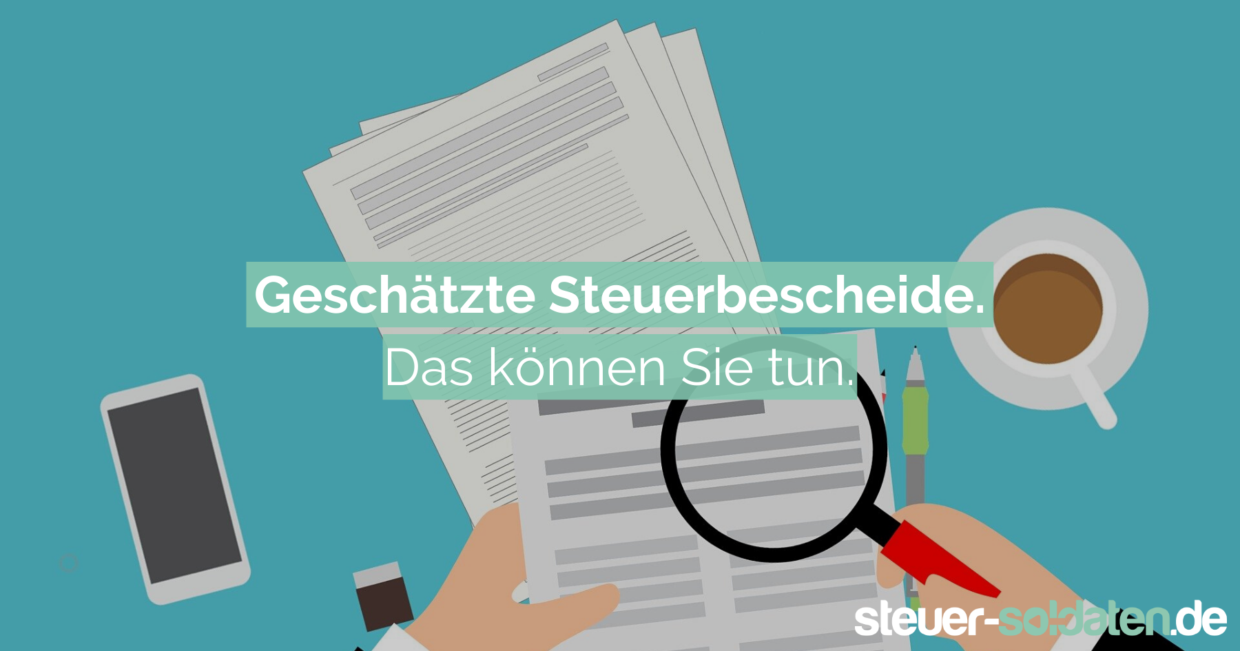 Geschätzte Steuerbescheide vom Finanzamt - So geht's weiter.
