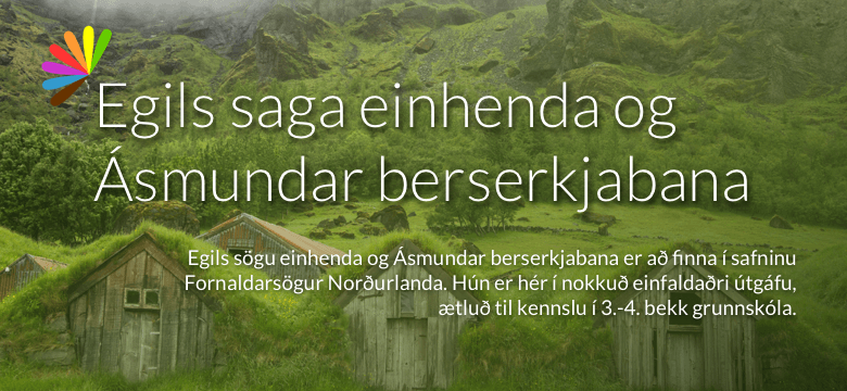 Egils saga einhenda og Ásmundar berserkjabana: