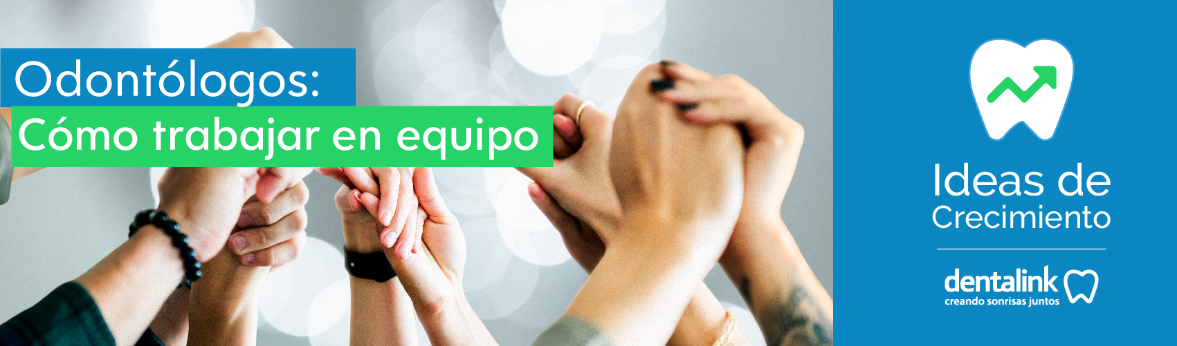 Odontólogos: Cómo trabajar en equipo