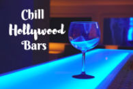 Chill Hollywood Bars