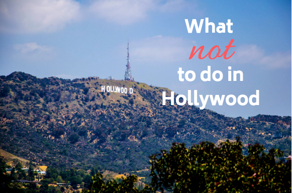 places not to go in hollywood