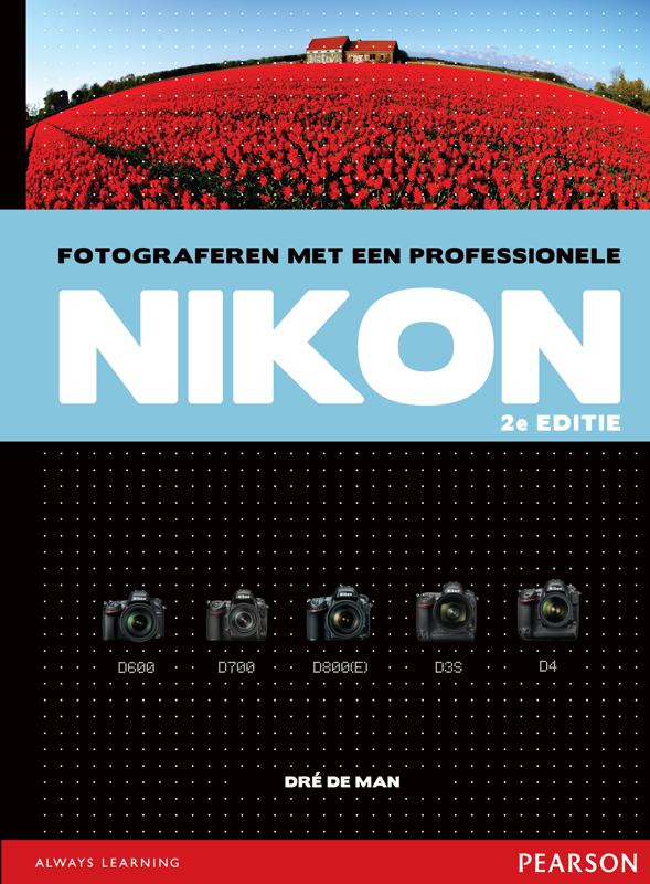 Fotograferen met een professionele Nikon - Dré de Man, isbn 9789043026567