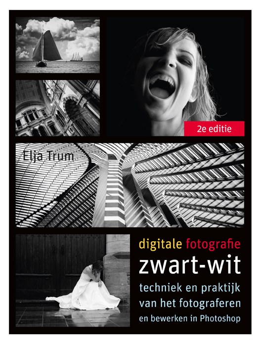 Digitale fotografie: Zwartwit (2e editie) - Elja Trum, isbn ISBN: 9789043026819