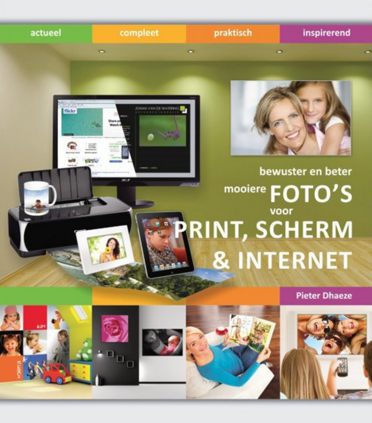 Bewuster & beter mooiere foto’s voor print, scherm & internet - Pieter Dhaeze, isbn 9789059404854