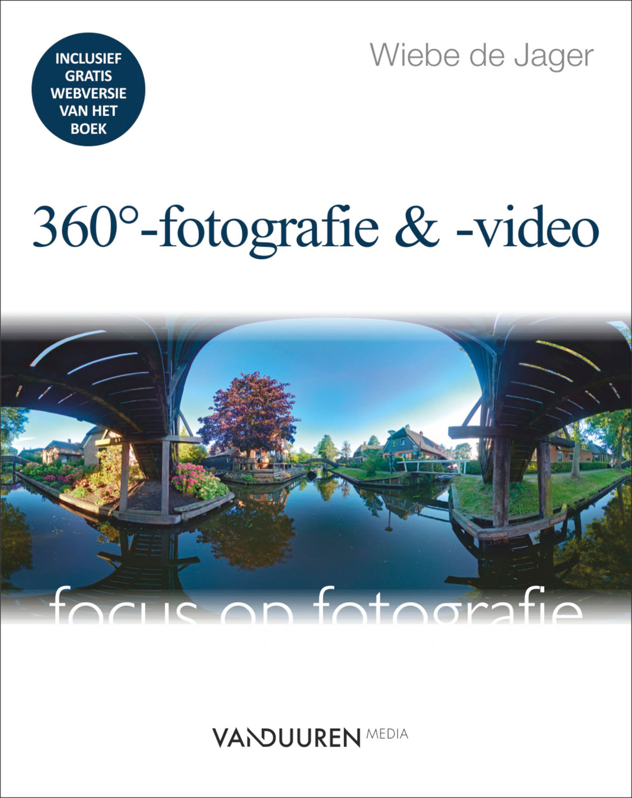 Focus op fotografie: 360°-fotografie & -video - Wiebe de Jager, isbn 9789463560160