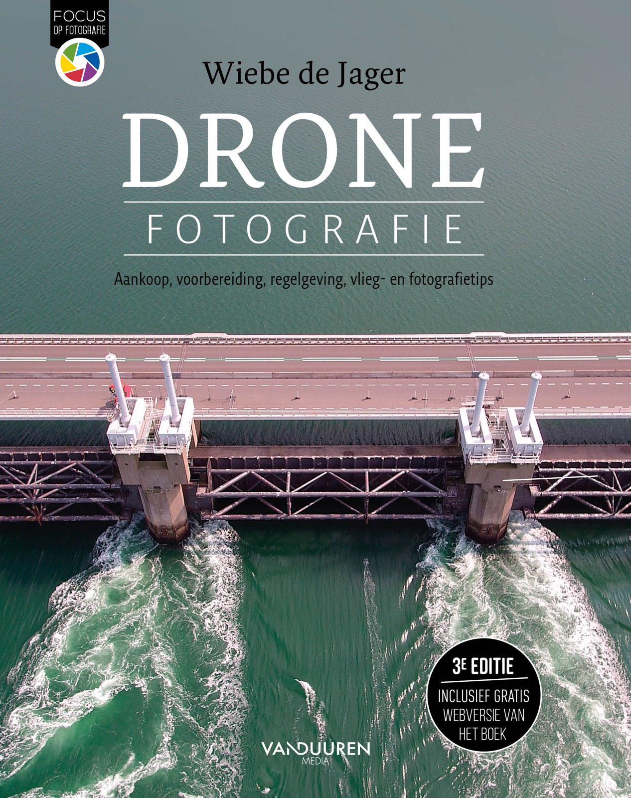 Focus op Fotografie: Dronefotografie, 3e editie, Wiebe de Jager, isbn 9789463561082
