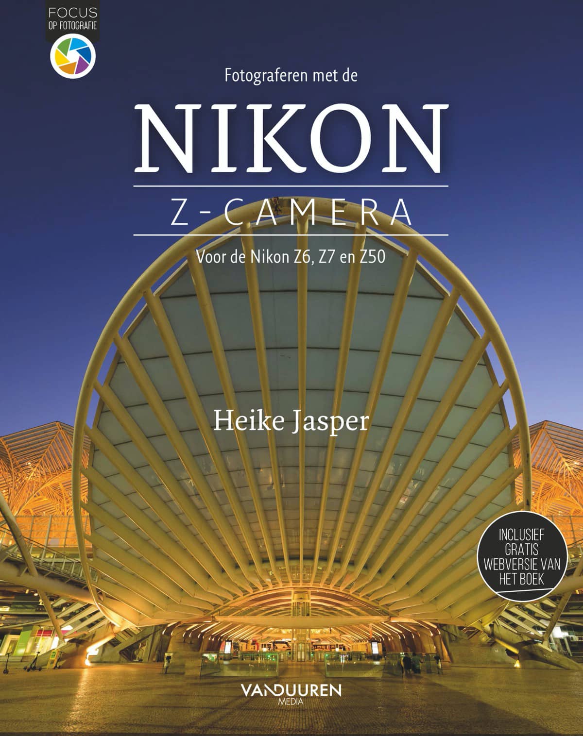Fotograferen met de Nikon Z-camera - Voor de Nikon Z6, Z7 en Z50 door Heike Jasper, isbn 9789463561525