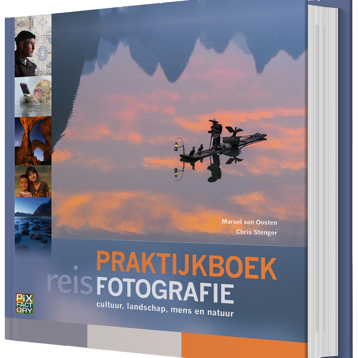 Praktijkboek Reisfotografie - Cultuur, landschap, mens en natuur, Marsel van Oosten/Chris Stenger, isbn 9789079588312