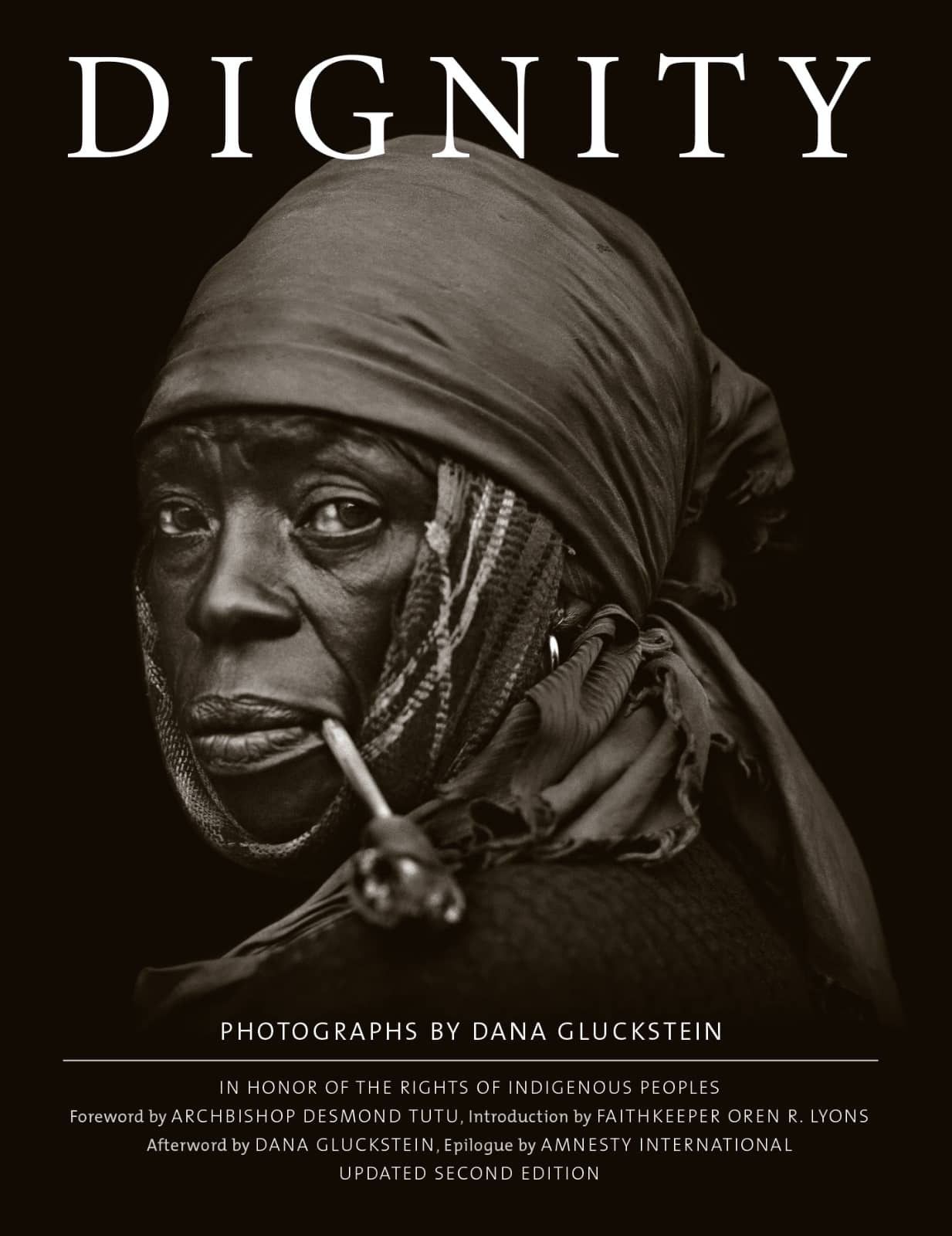 Dignity - In Honor of the the Rights of Indigenous Peoples, Updated Second Edition - Dana Gluckstein, isbn 9781576879221