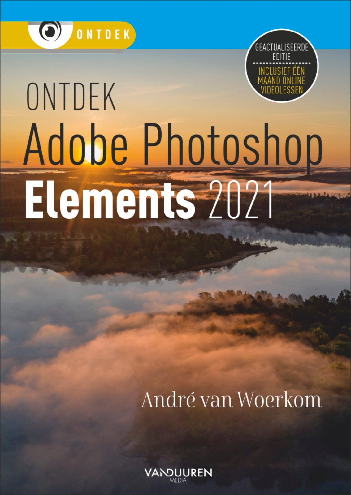 Ontdek Photoshop Elements 2021 van André van Woerkom, isbn 9789463561877
