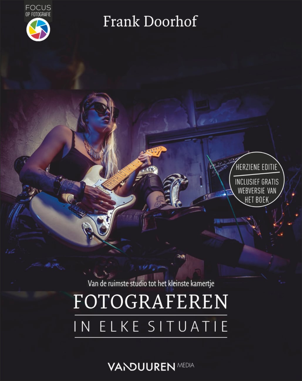 Focus op fotografie - Fotograferen in elke situatie, 2e editie - Frank Doorhof, isbn 9789463561907