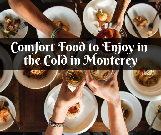 restaurants with comfort in food monterey ca