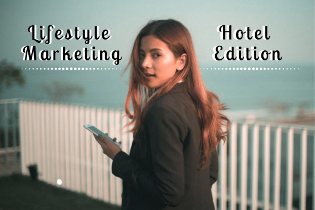 lifestyle marketing for hotels