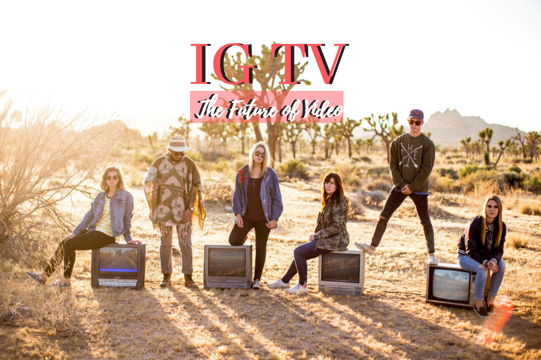 The New Wave of Video is Here - IG TV