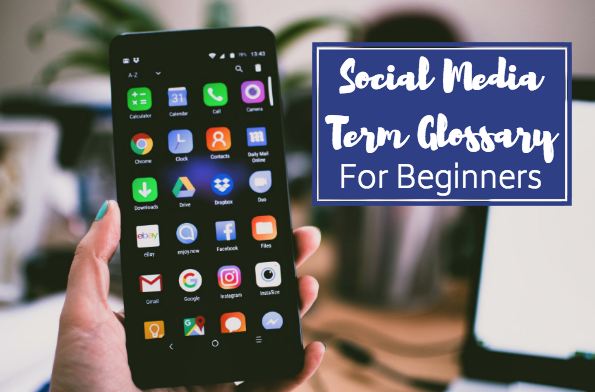 Social Media Term Glossary for Beginners