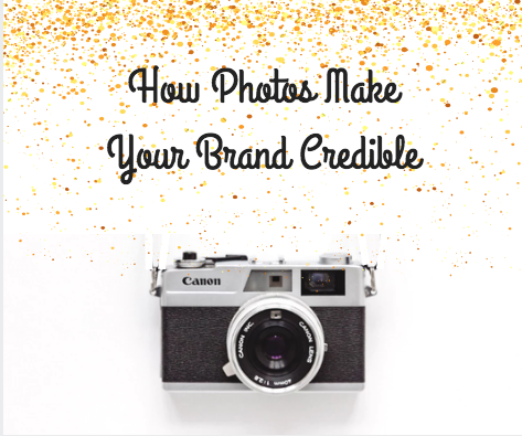 How Photos Make Your Brand Credible