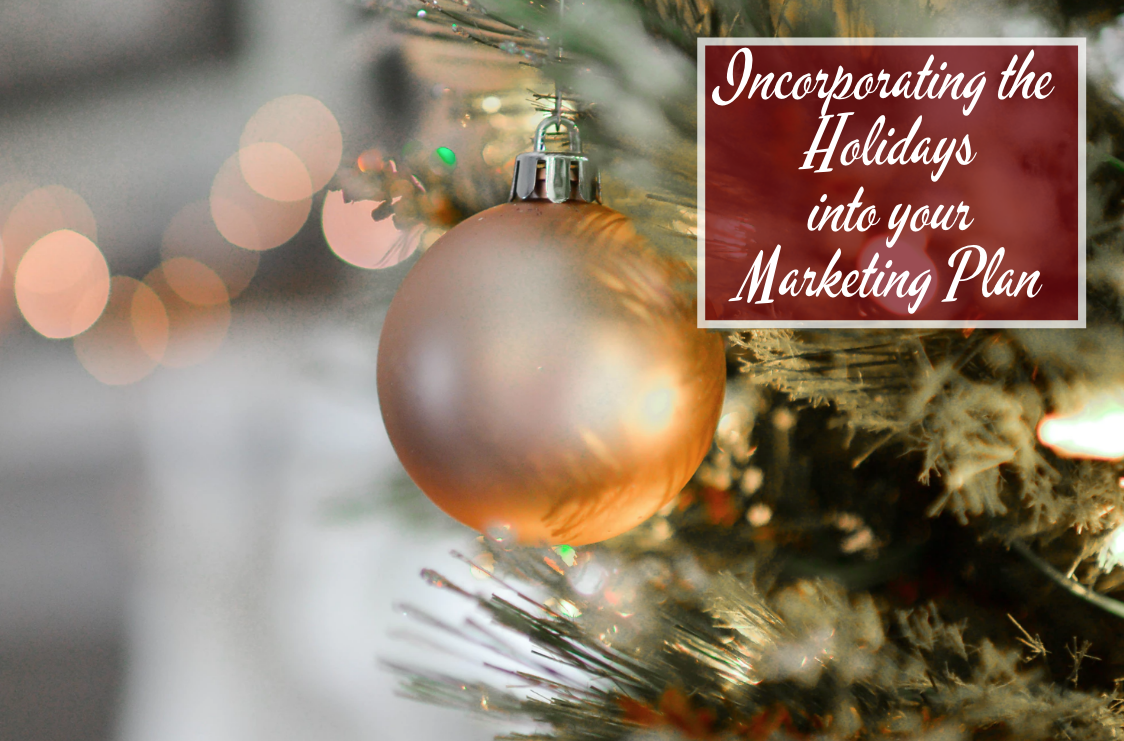 Incorporating the Holidays into your Marketing Plan