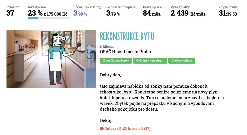 Příběh na Zonkyho Tržišti. Žadatel o půjčku chce půjčit na rekonstrukci bytu. Peníze použije na nový plyn, topení a rozvody.