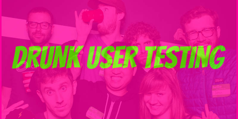 An image of a crowd overlayed with the words 'Drunk User Testing'