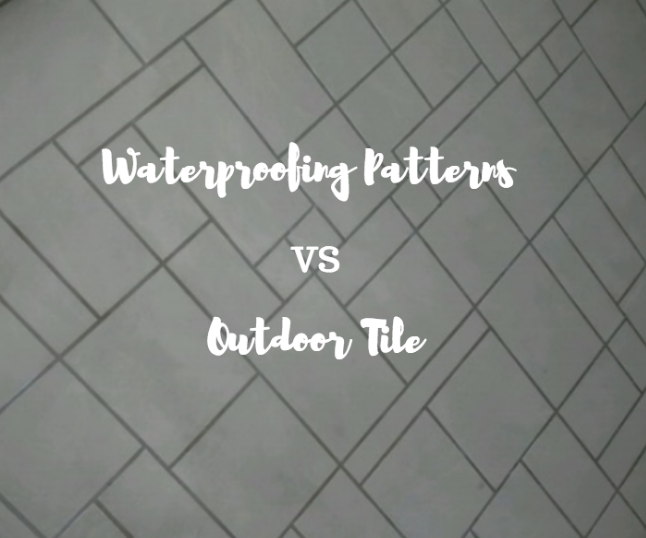 Why Waterproofing Patterns Are Better Than Outdoor Tile Benefits Of Waterproofing Patterns