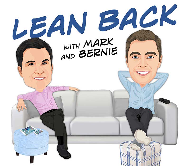 Lean Back with Mark & Bernie