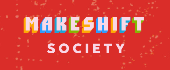 Makeshift Society