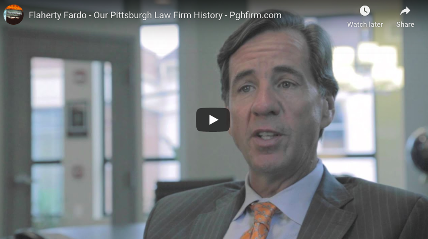 Flaherty Fardo - Our Pittsburgh Law Firm History - Pghfirm.com