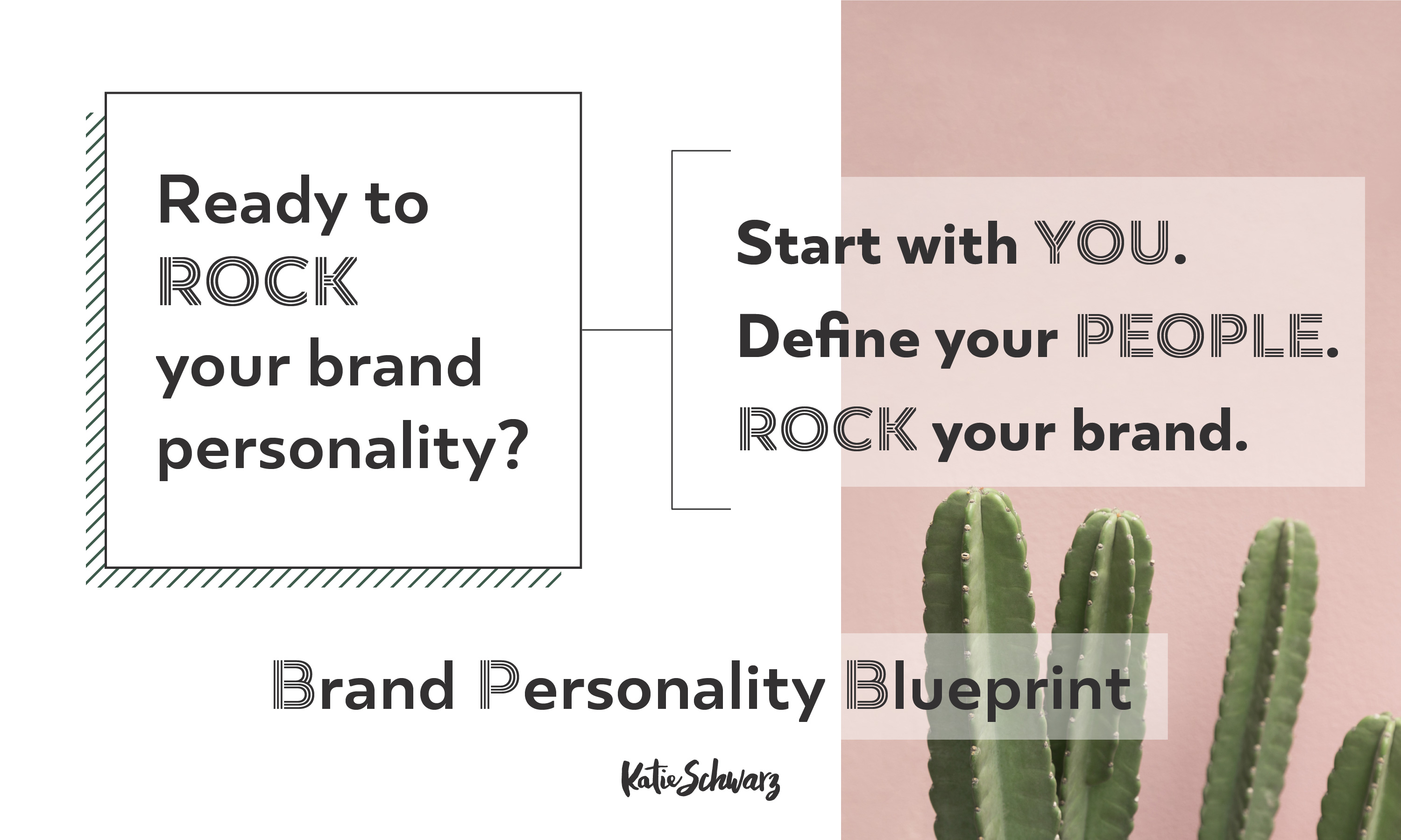 Ready to rock your brand personality? Start with you, define your people, rock your brand.