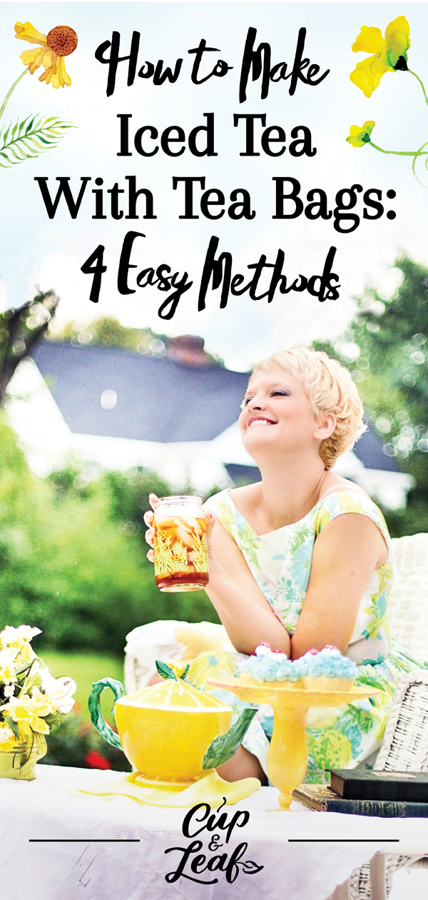How To Make Iced Tea With Bags 4 Easy Methods Cup Leaf How To Make Iced Tea With Bags 4 Easy Methods