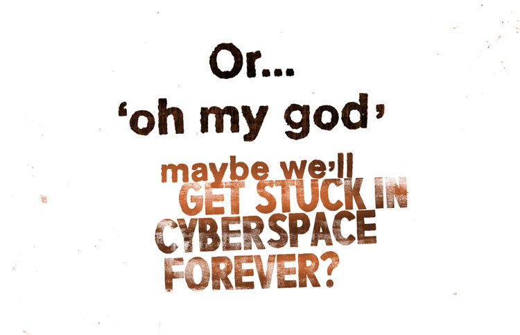 stuck in cyberspace forever