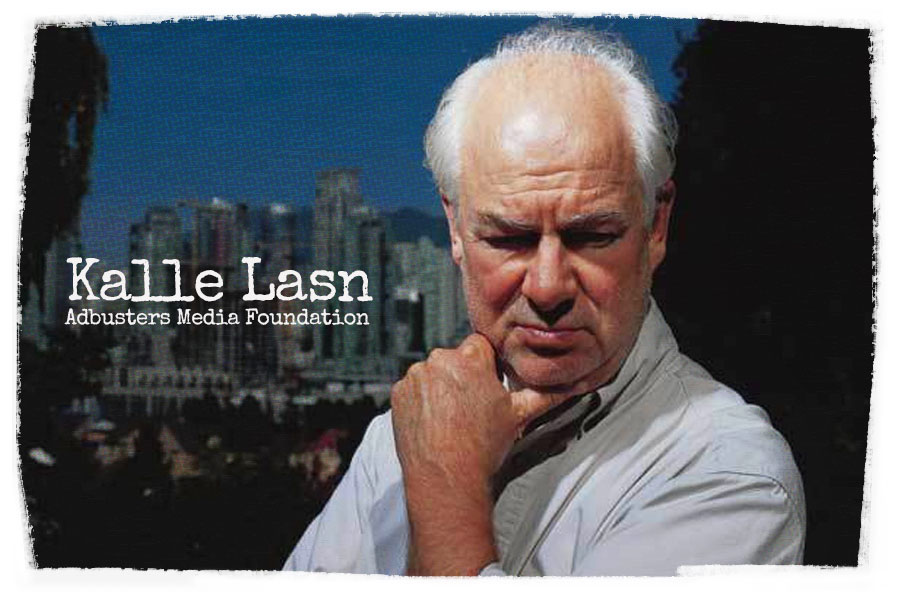 Kalle Lasn, Adbusters Co-Founder and Editor-in-Chiel