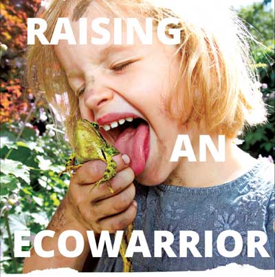 Raising an Ecowarrior pt.1