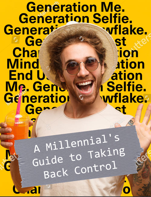 A Millennial’s Guide to Taking Back Control