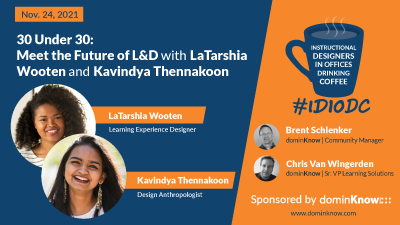 LaTarshia Wooten and Kavindya Thennakoon join to represent the 30 Under 30 in L&D.