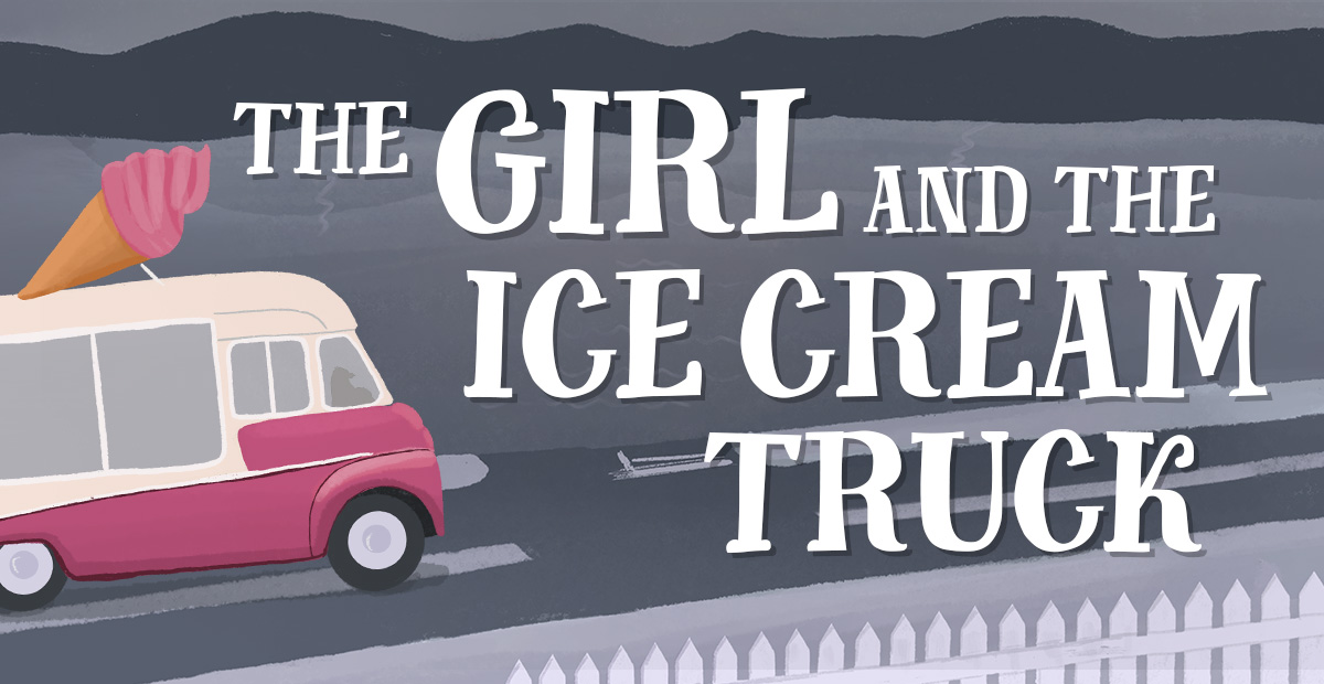 The Girl And The Ice Cream Truck Text Audio Video