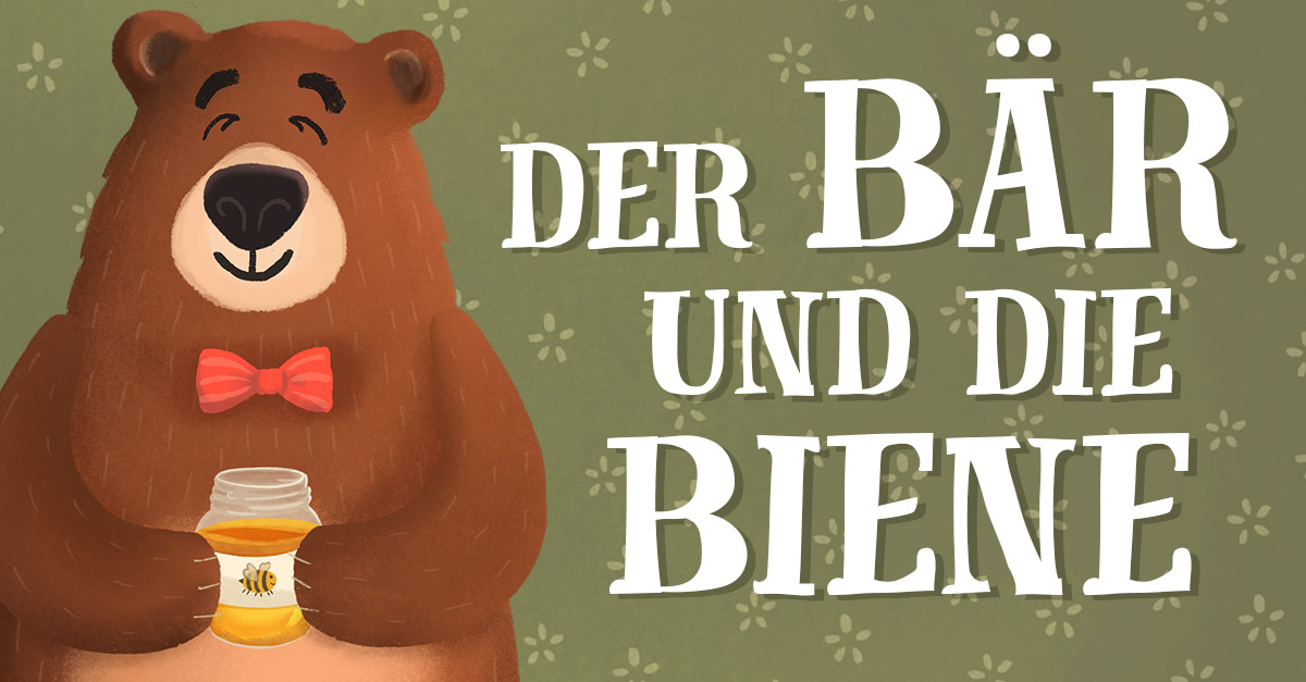 Der Bär und die Biene (Text, Audio + Video)