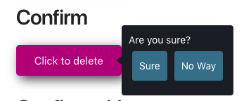 this is a screenshot example of a tooltip that appears when you click a button it has two buttons for confirm or cancel. This query tooltip supports html content.