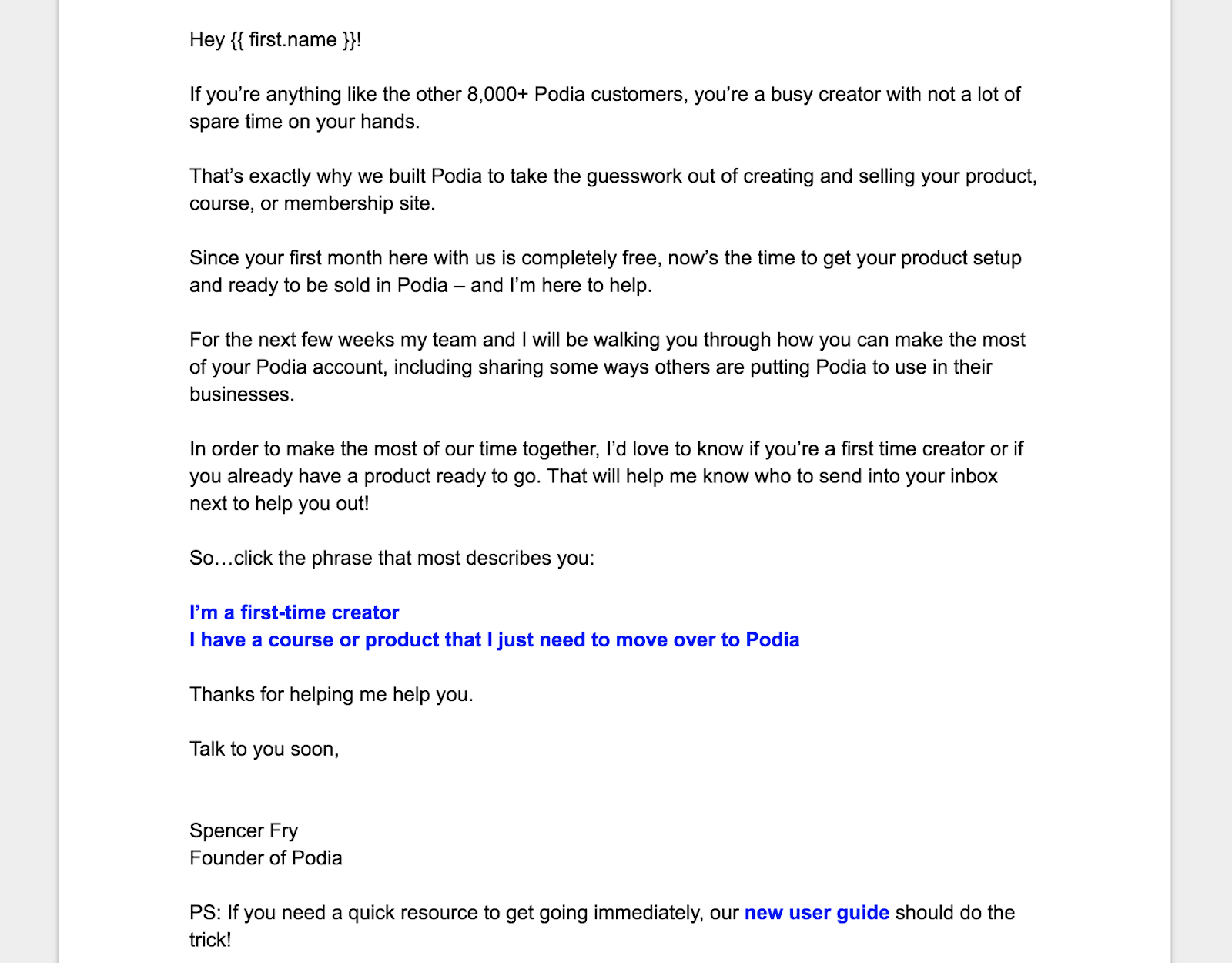 This is an example of an email that lets new users segment themselves. This is a plain text email. There are two options to click on to self segment.