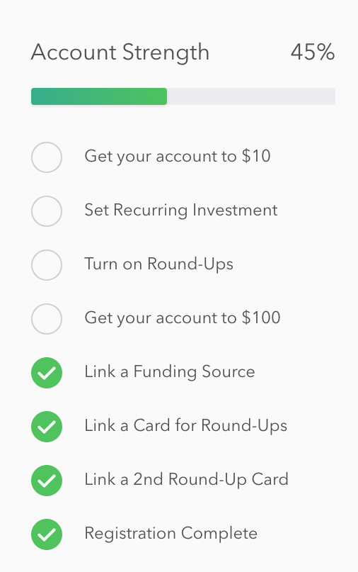 This is an example of an onboarding checklist from Acorns. It shows a progress bar at the top of the screen and a checklist with some items checked off. This is an example of good mobile UX.