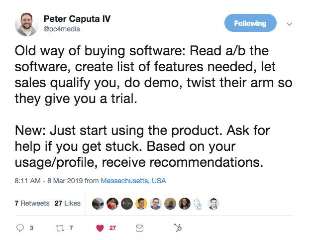 A tweet from @pc4media that says, "old way of buying software: read about the software, create list of features needed, let sales qualify you, do demo, twist their arm so they give you a trail. New: just start using the product. Ask fro help if you get stuck. Based on your usage/profile, receive recommendations."