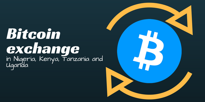 Bitcoin Exchange In Nigeria Kenya Tanzania And Uganda