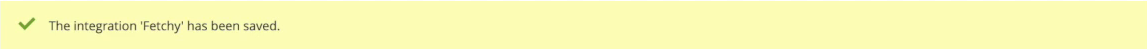 This integration 'Fetchy' has been saved