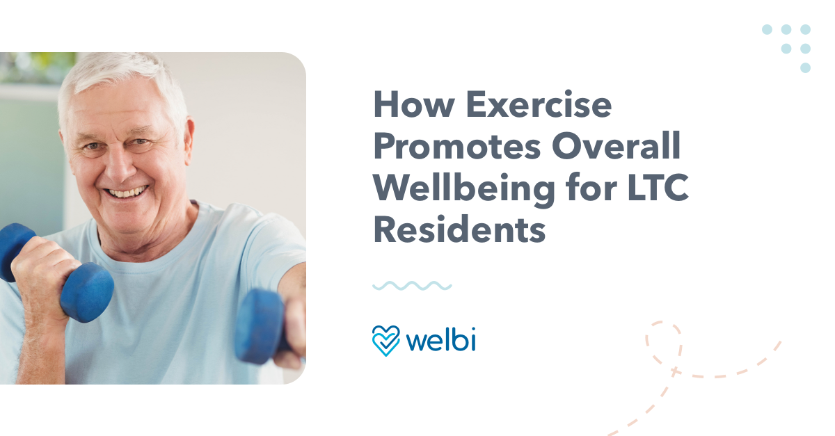 How Exercise Promotes Overall Well-Being for LTC Residents