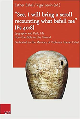 See, I Will Bring a Scroll Recounting What Befell Me PS 408: Epigraphy and Daily Life from the Bible to the Talmud