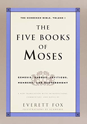 The Five Books of Moses: Genesis, Exodus, Leviticus, Numbers, Deuteronomy: The Schocken Bible, Volume 1)
