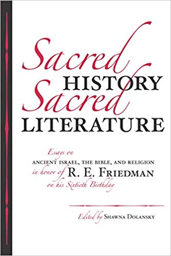 Sacred History, Sacred Literature: Essays on Ancient Israel, the Bible, and Religion